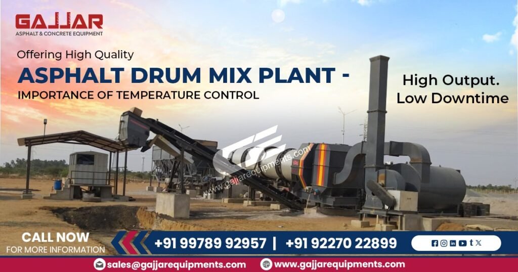 Importance of Temperature Control in Asphalt Drum Mix Plants