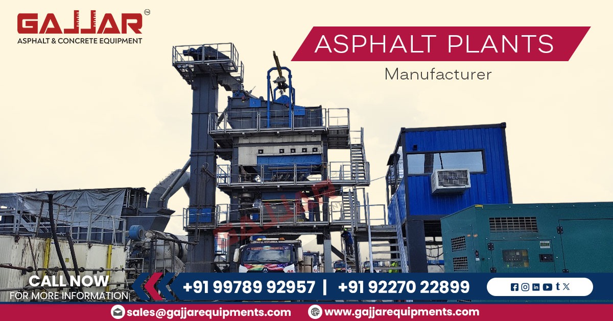 Why Gajjar Asphalt Plants are the Rugged Choice for Infrastructure